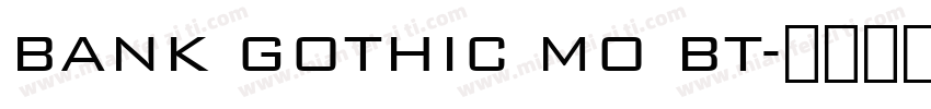 BANK GOTHIC MO BT字体转换